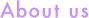 About us